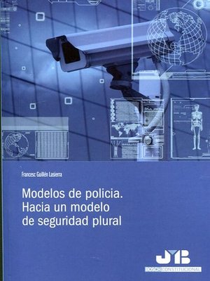 cover image of Modelos de policía. Hacia un modelo de seguridad plural